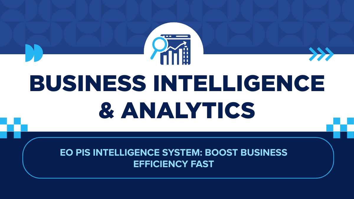 Eo Pis Intelligence System Boost Business Efficiency Fast